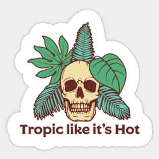 Tropic like it's hot Sticker